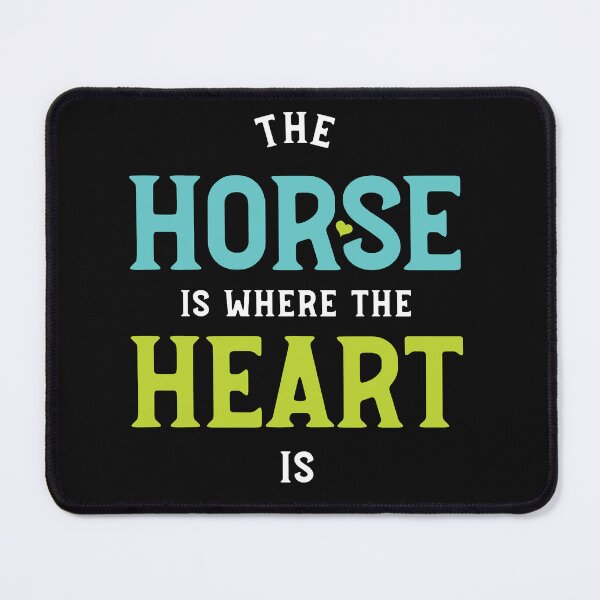 Item preview, Equestrian The Horse Is Where The Heart Is designed and sold by whyitsme.