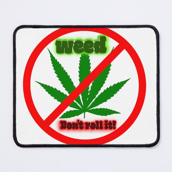 Item preview, weed Don't roll it [legalise] designed and sold by 3ac-Arts.