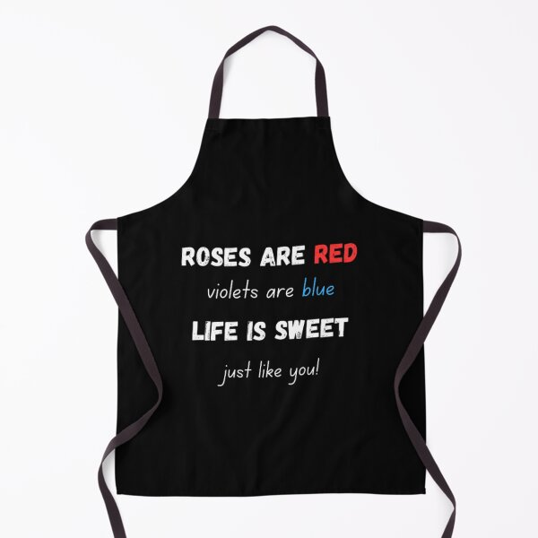 Item preview, Roses are red violets are blue life is sweet just like you designed and sold by TeePassion.