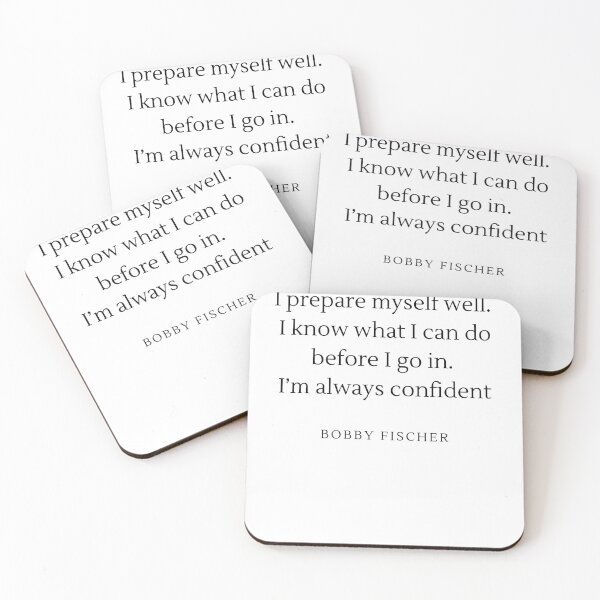 Item preview, I prepare myself well, I know what i can do before i go in, I'm always confident - Bobby Fischer designed and sold by ChessPoker.