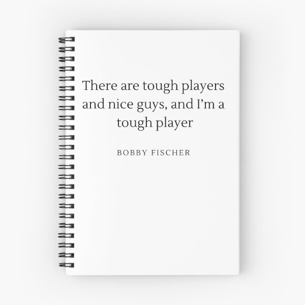 Item preview, There are tough players and nice guys, and i'm a tough player - Bobby Fischer designed and sold by ChessPoker.