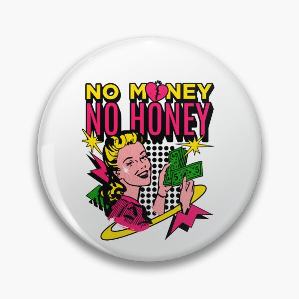 Item preview, no money no honey unique design designed and sold by adeela ahsan.