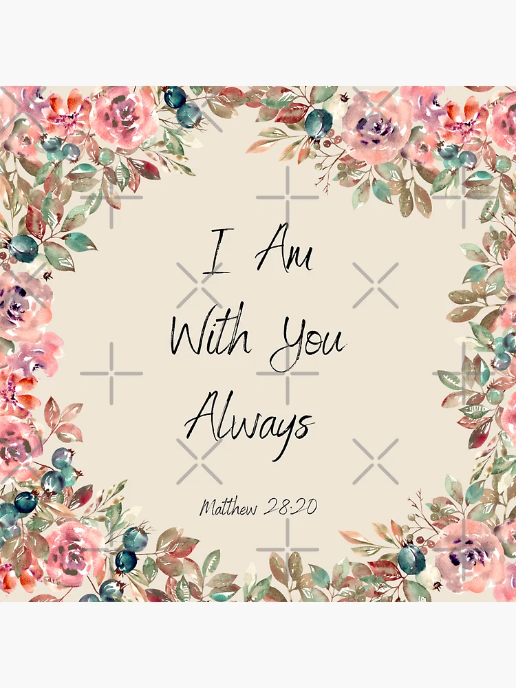 i Am With You Always Bible Scripture Sticker