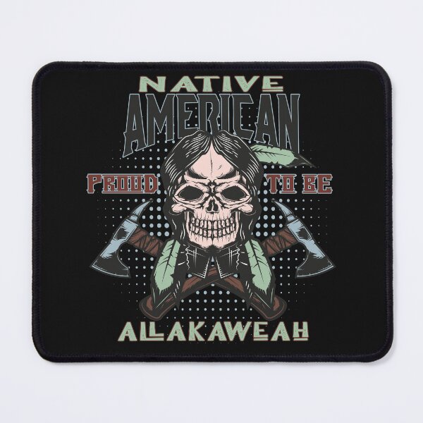 Item preview, Native American - Proud To Be ALLAKAWEAH - American Tribes designed and sold by My Shobs.