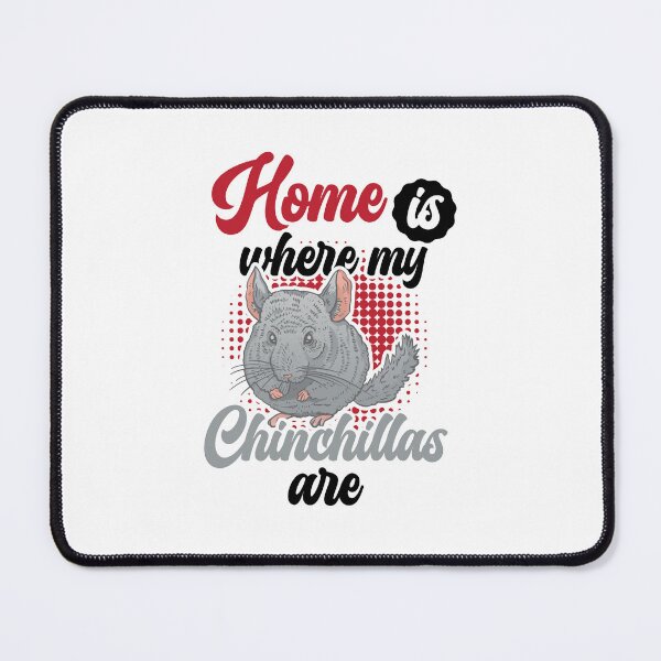 Item preview, Home is where my chinchilla is rodent designed and sold by madgrfx.