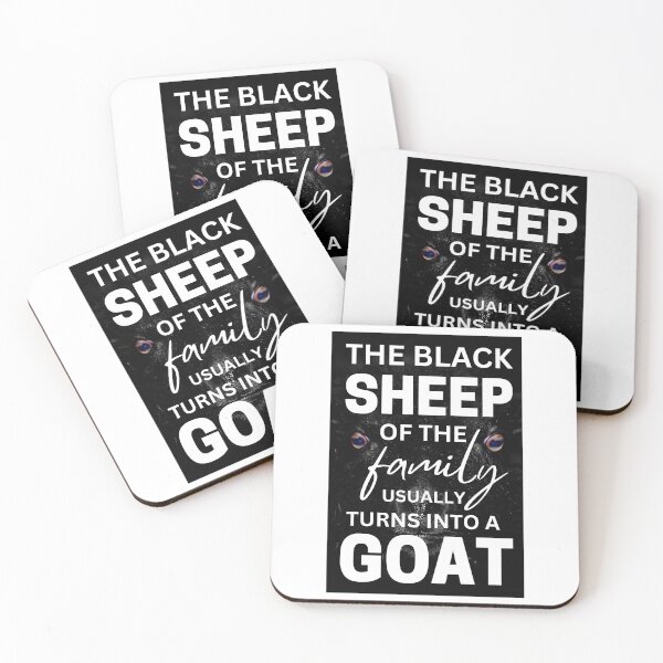 Item preview, The Black Sheep Of The Family Usually Turns Into The Goat designed and sold by droolingdreams.
