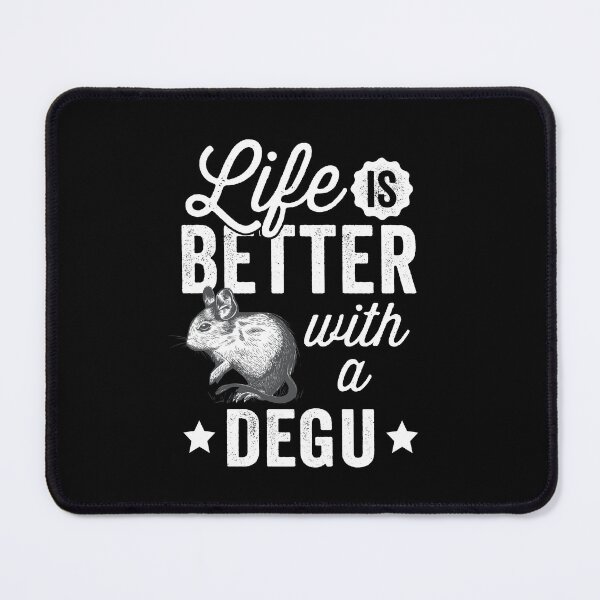 Item preview, Everything is better with Degu Chilean Rodent designed and sold by madgrfx.