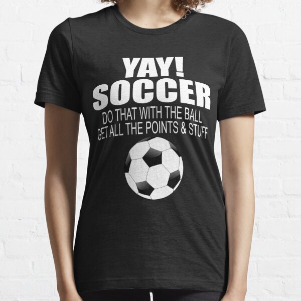 Soccer With Funny Sayings Gifts & Merchandise | Redbubble