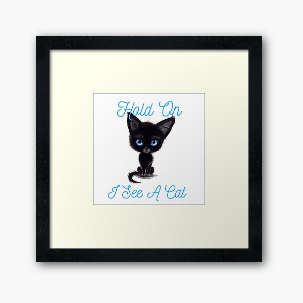 Item preview, Cat Lover Cat Mom Funny Hold On I See A Cat ,Hold On I See A Cat designed and sold by Shopster381.