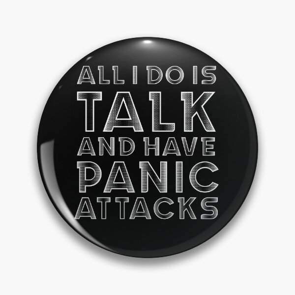 Item preview, All i do is talk and have panic attacks designed and sold by Catsloversdotme.