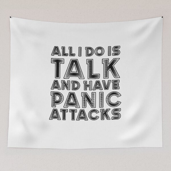 Item preview, All i do is talk and have panic attacks designed and sold by Catsloversdotme.