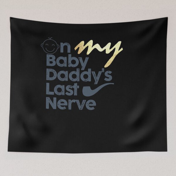 Item preview, on my baby daddy's last nerve designed and sold by harounshirt.