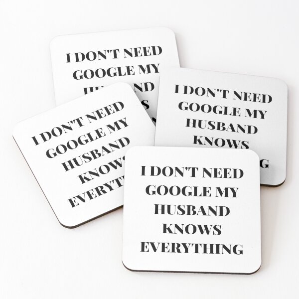 Item preview, I DON'T NEED GOOGLE MY HUSBAND KNOWS EVERYTHING designed and sold by AlikeForth.