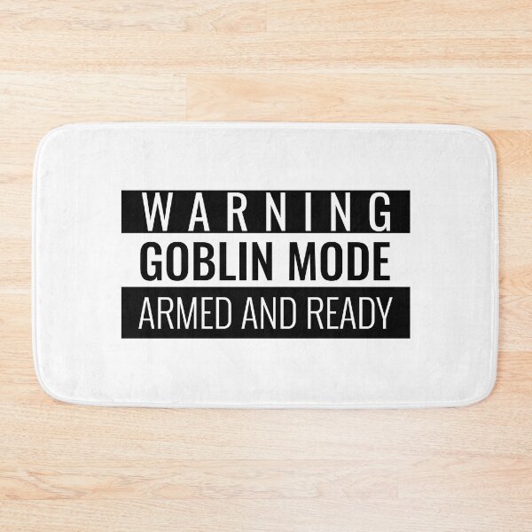 Item preview, Goblin Mode Armed And Ready designed and sold by GrumpyFella.