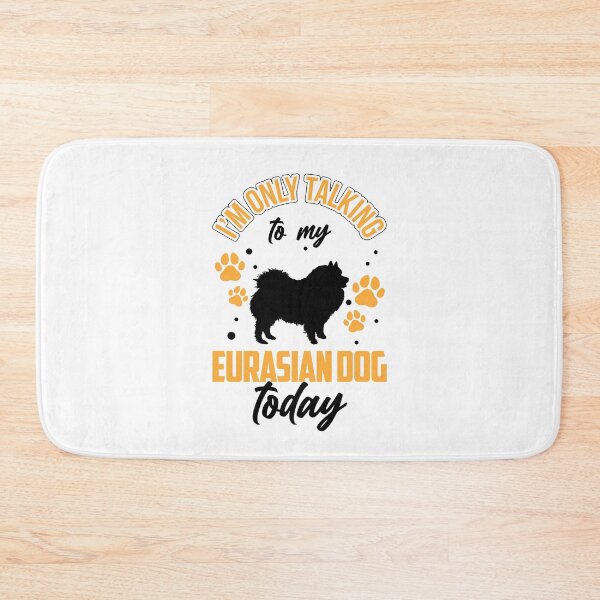 Item preview, Only talk to my Eurasier Eurasian Dog designed and sold by madgrfx.