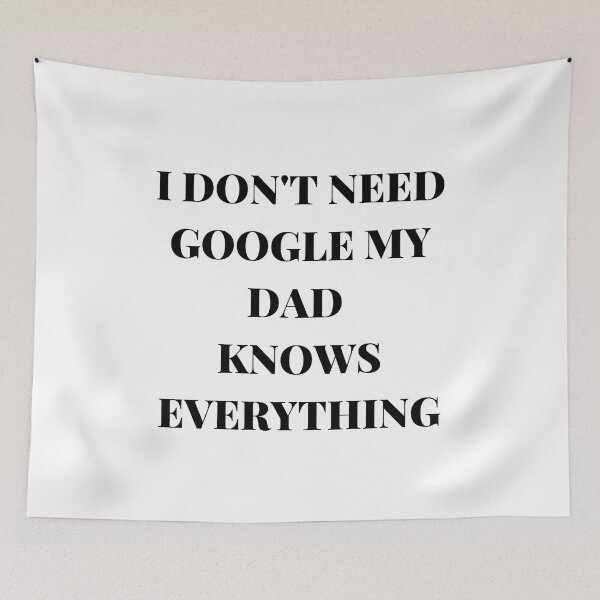 Item preview, I DON'T NEED GOOGLE MY DAD KNOWS EVERYTHING designed and sold by AlikeForth.