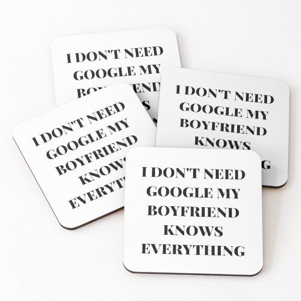 Item preview, I DON'T NEED GOOGLE MY BOYFRIEND KNOWS EVERYTHING designed and sold by AlikeForth.