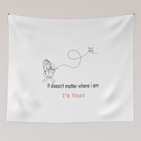 Item preview, it dosn't matter where i am i'm yours line art designed and sold by Doudapoutchi.