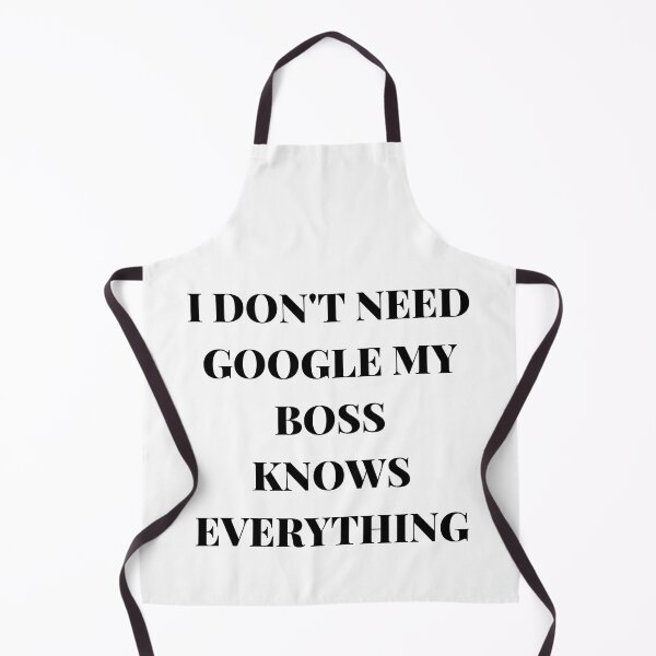 Item preview, I DON'T NEED GOOGLE MY BOSS KNOWS EVERYTHING designed and sold by AlikeForth.