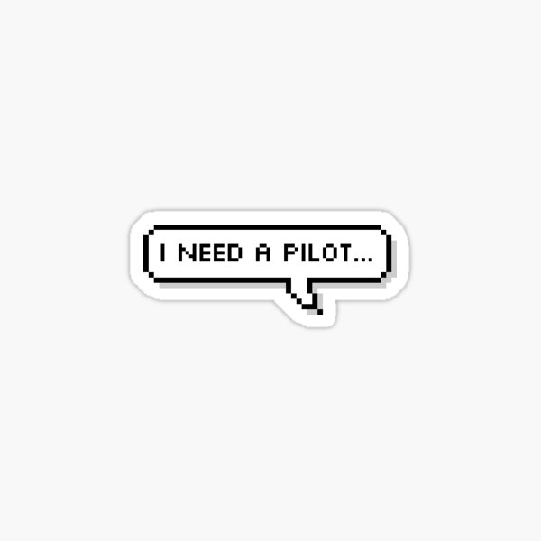 Item preview, I Need A Pilot ... designed and sold by mdougie.