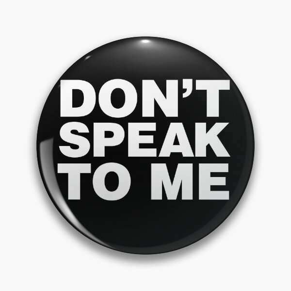Item preview, Don't Speak To Me designed and sold by FizzBang.