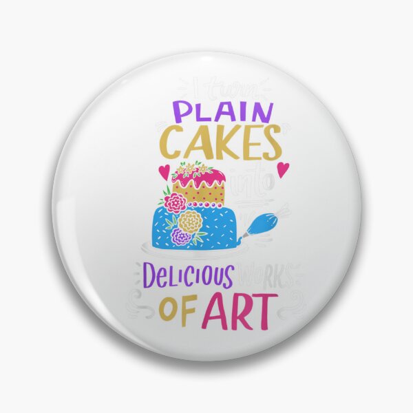 Item preview, I Turn Plain Cakes Into Delicious Work Of Art Cake Decorator designed and sold by Egyptian king ⭐⭐⭐⭐⭐.