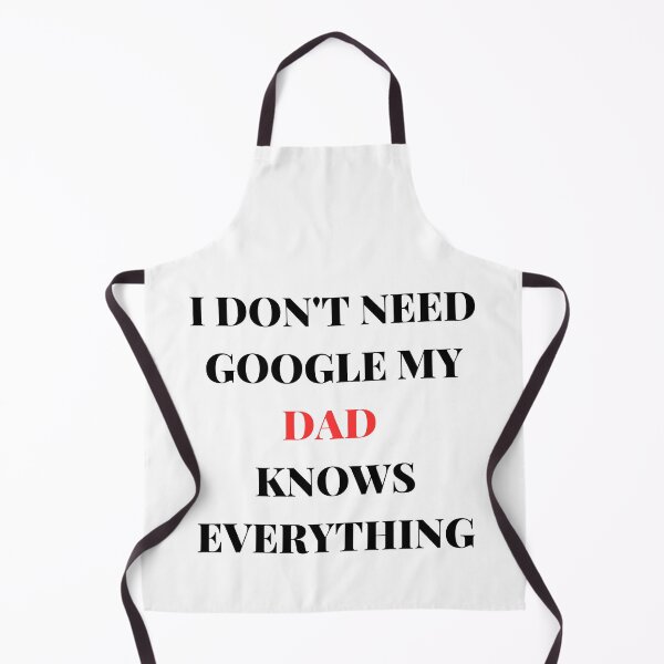 Item preview, Copy of I DON'T NEED GOOGLE MY DAD KNOWS EVERYTHING designed and sold by AlikeForth.