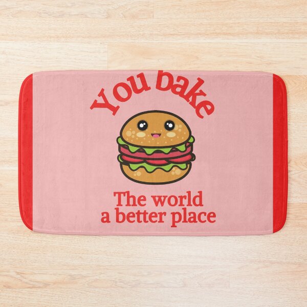 Item preview, You bake The world a better place designed and sold by AnyMar2023.