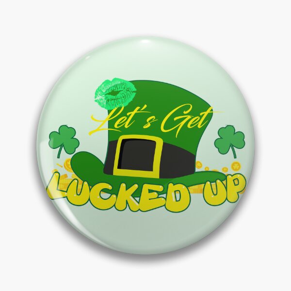 Item preview, Everyday St. Patrick's Get Lucked Up designed and sold by DQbd.