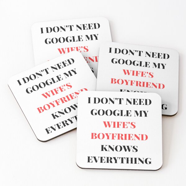 Item preview, Copy of I DON'T NEED GOOGLE MY WIFE'S BOYFRIEND KNOWS EVERYTHING designed and sold by AlikeForth.