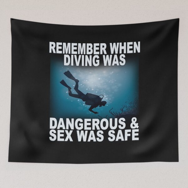 Item preview, Remember When Diving Was Dangerous And Sex Was Safe designed and sold by Thomas Pinnell.