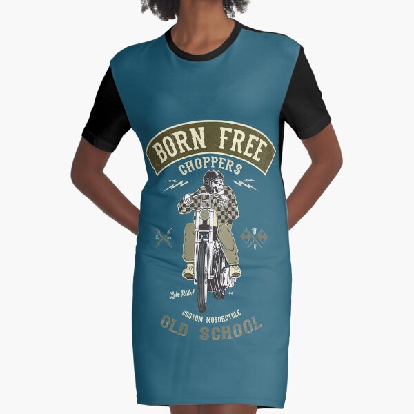 Born Free - Custom Motorcycle Graphic T-Shirt Dress