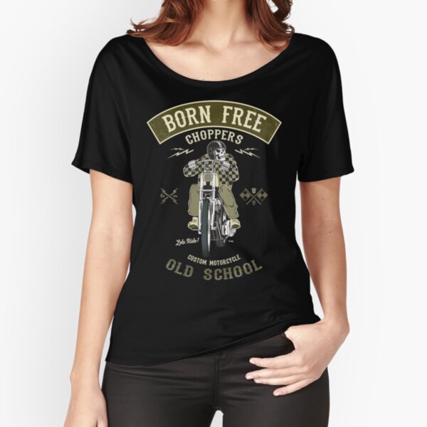 Born Free - Custom Motorcycle Relaxed Fit T-Shirt