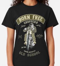 Born Free - Custom Motorcycle Classic T-Shirt