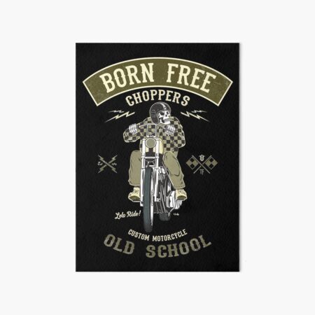 Born Free - Custom Motorcycle Art Board Print