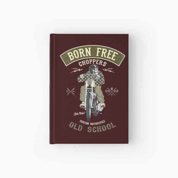 Born Free - Custom Motorcycle Hardcover Journal