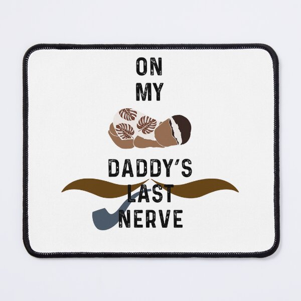 Item preview, On My Baby Daddy’s Last Nerve designed and sold by harounshirt.