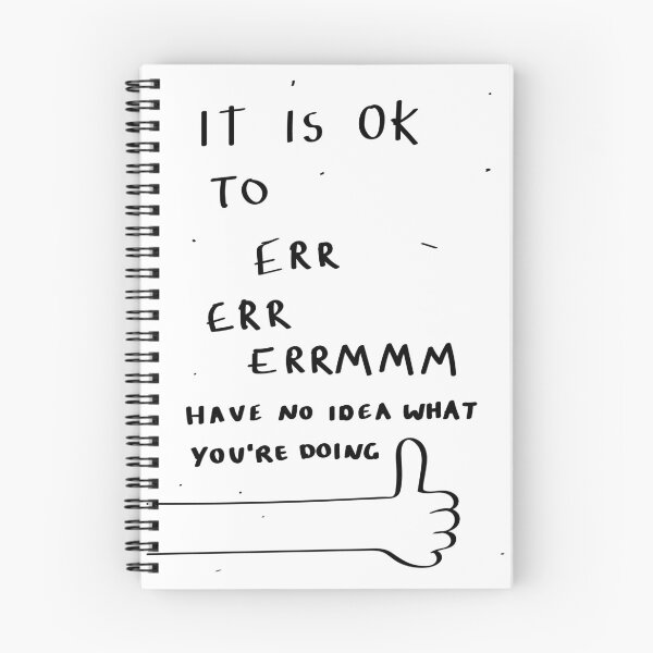 Item preview, it is okay to have no idea what you're doing. designed and sold by bitnotgoodye.