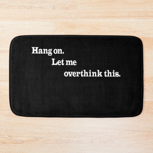 Item preview, Hang on. Let me overthink this. designed and sold by calvin  jack.