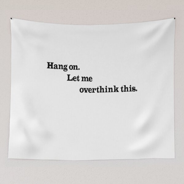 Item preview, Hang on. Let me overthink this. designed and sold by calvin  jack.