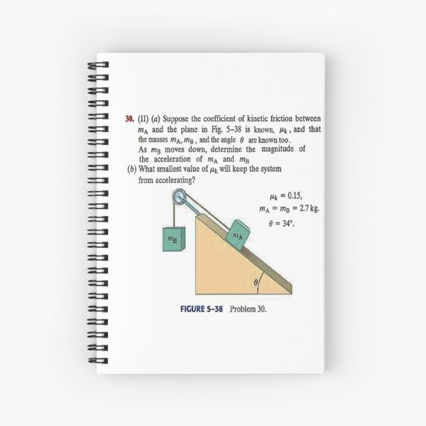 Physics problem: Suppose the coefficient of kinetic friction between the mass and the plane is known. #Physics #Education #PhysicsEducation,  Spiral Notebook