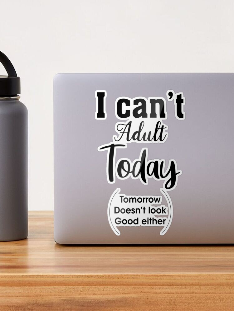 I Can't Adult Today Water Bottle