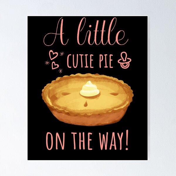 A Little Cutie Pie on the Way