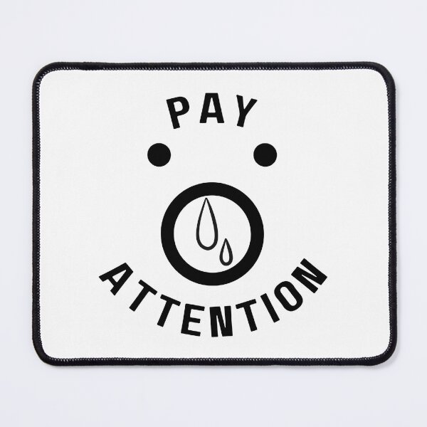 Item preview, Pay attention designed and sold by Inspiring-A-D.