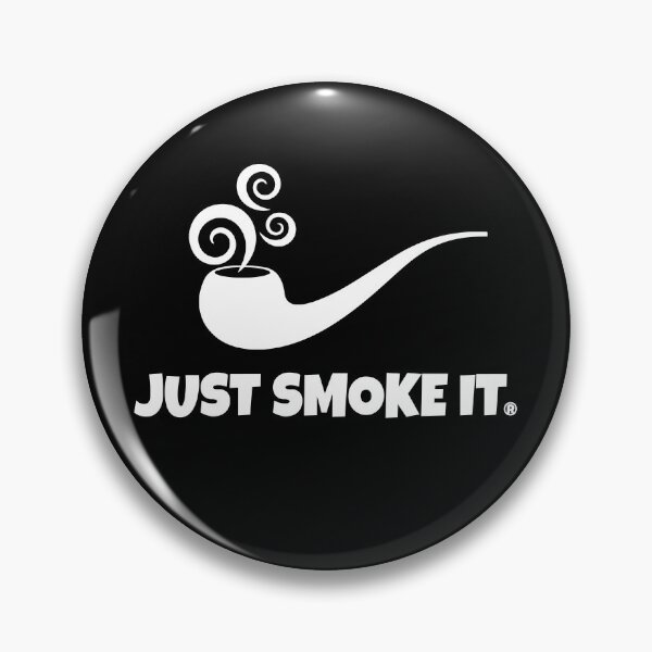 Item preview, Just Smoke It Because Life Is Too Short designed and sold by StevenWhip.