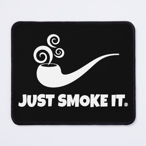 Item preview, Just Smoke It Because Life Is Too Short designed and sold by StevenWhip.