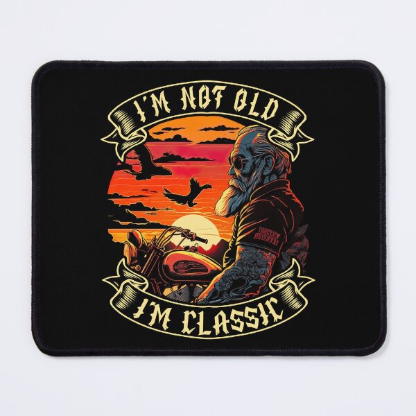 Item preview, I M Not Old I M Classic Motorcycle Biker designed and sold by druckfun.