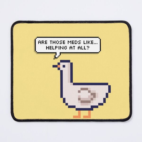 Item preview, Goosy Goose are those meds like...helping at all? designed and sold by PeriwinkleStone.