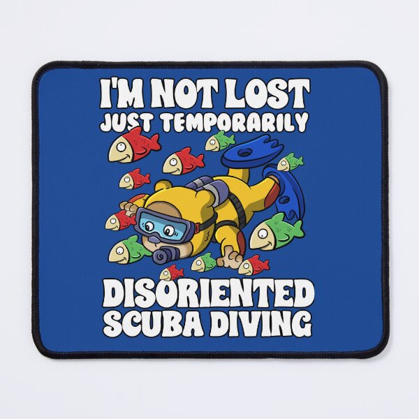 Item preview, I'm not lost, just temporarily disoriented : scuba diving edition designed and sold by ImaginarStore.