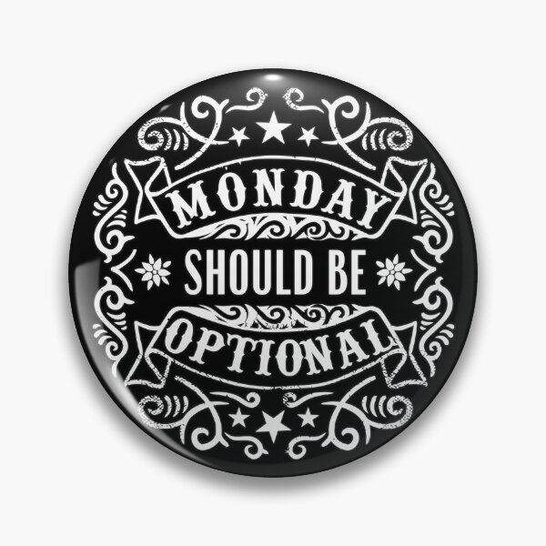 Item preview, monday should be optional designed and sold by ramwebroom.